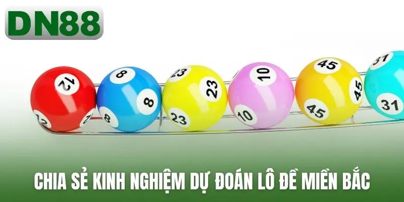 Chia sẻ kinh nghiệm dự đoán lô đề miền Bắc